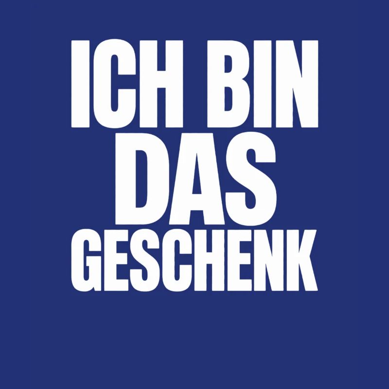Ich bin das Geschenk lustiger Spruch Geburtstag