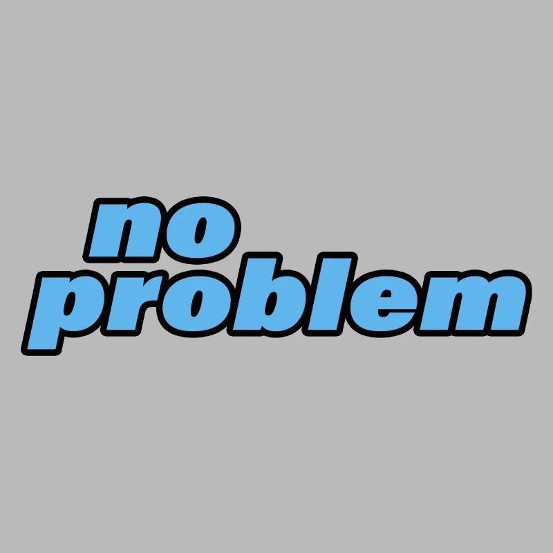 NO PROBLEM