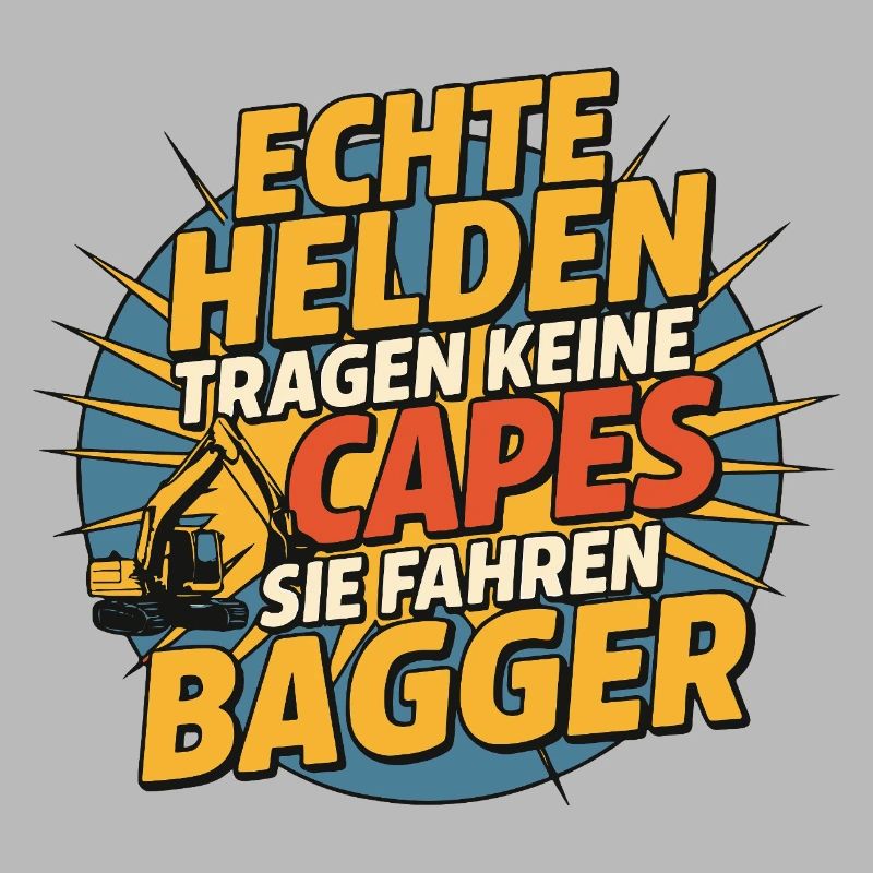 Echte Helden fahren BaggeR