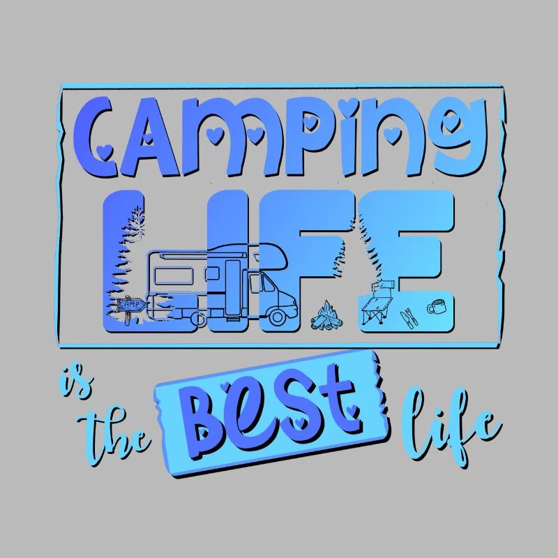 Camping Leben ist das beste Leben