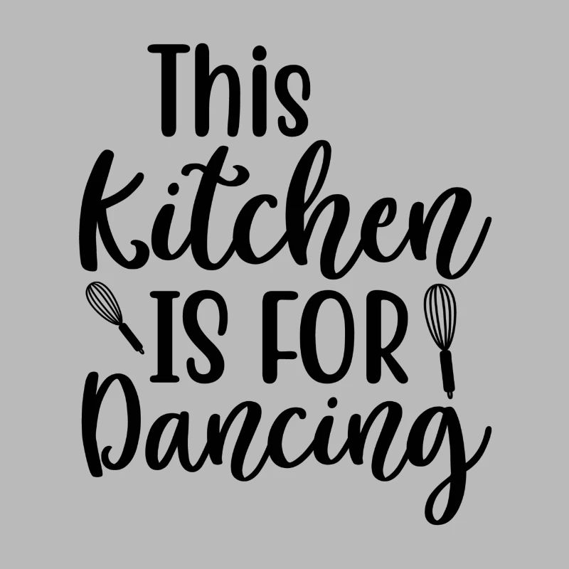 This Kitchen Is For Dancing Spruch
