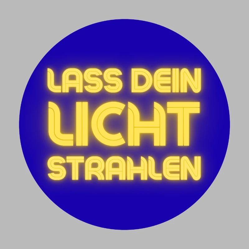 Lass Dein Licht Strahlen Neon