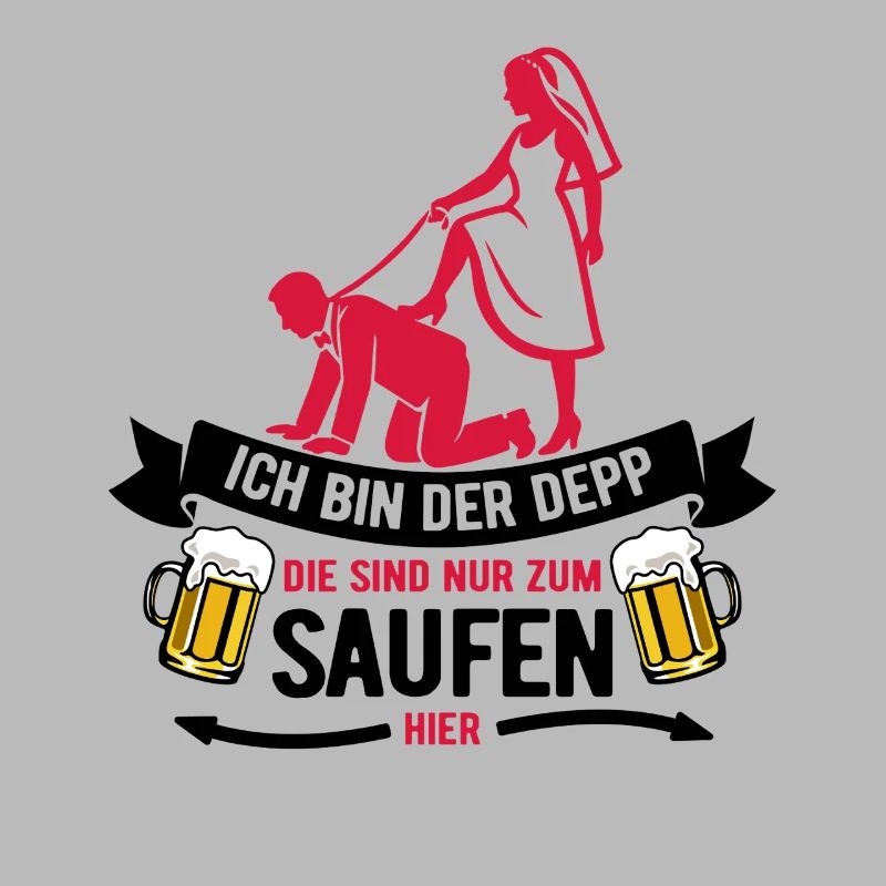 Ich bin der Depp - JGA Team Bräutigam