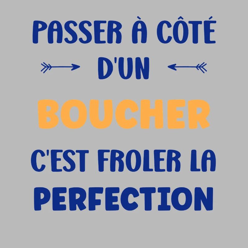 Passer à côté d’un boucher