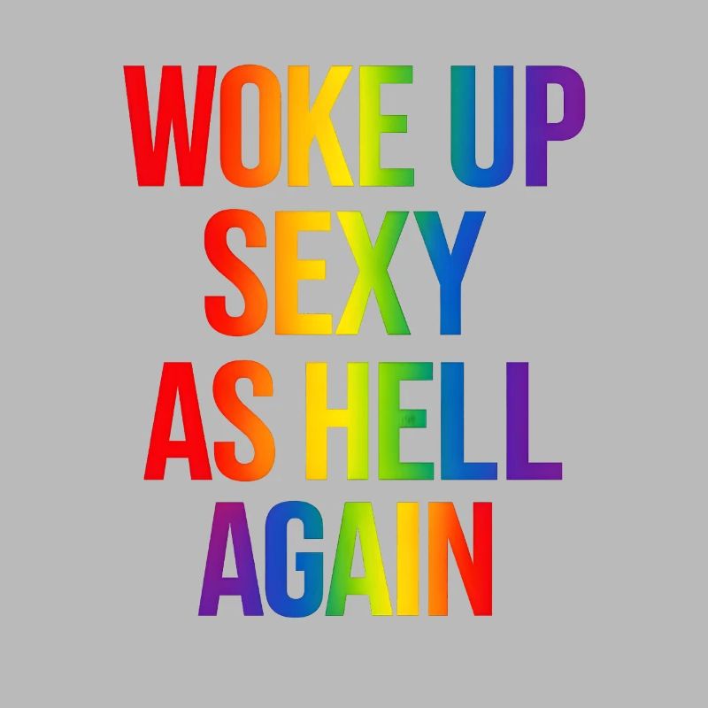 Rainbow Text Woke Up Sexy