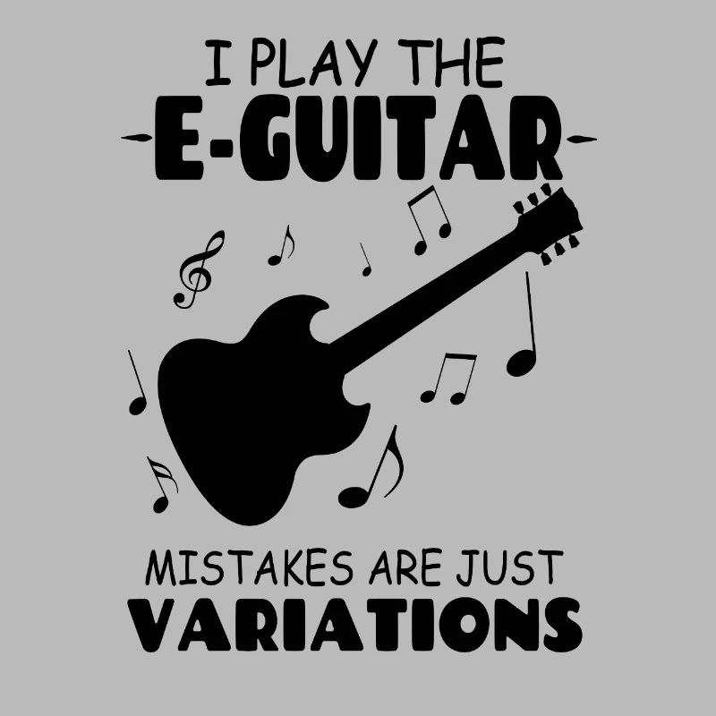 I_PlayThe_E Guitar_Mistakes_Are_Just_Variations