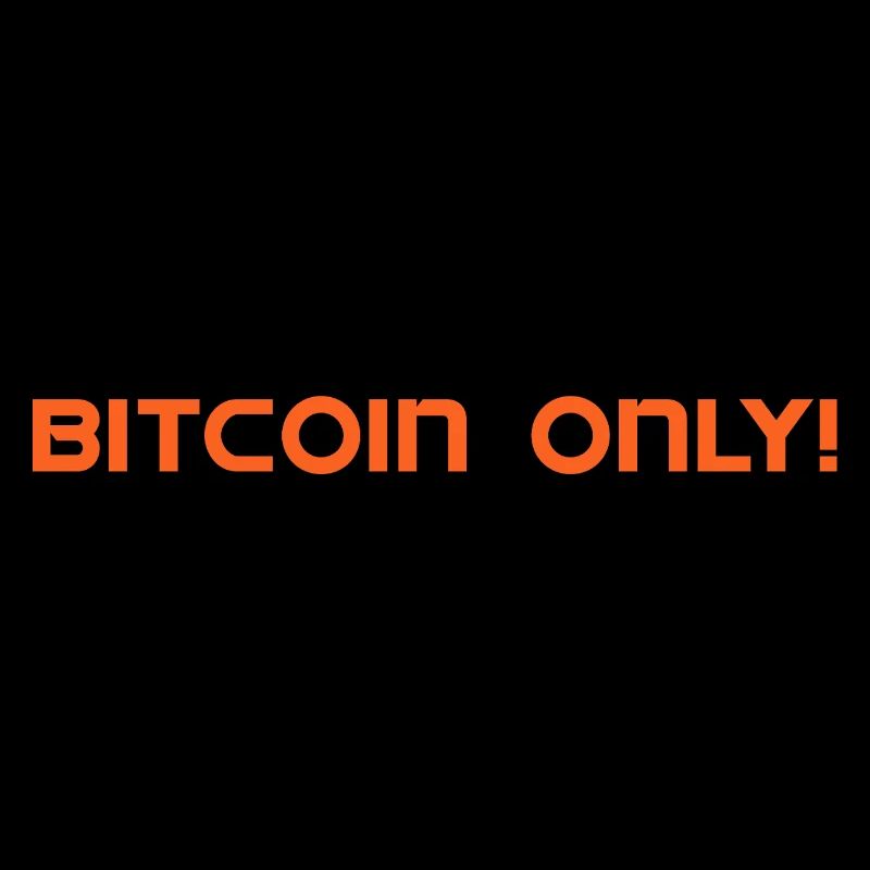 Bitcoin only! 