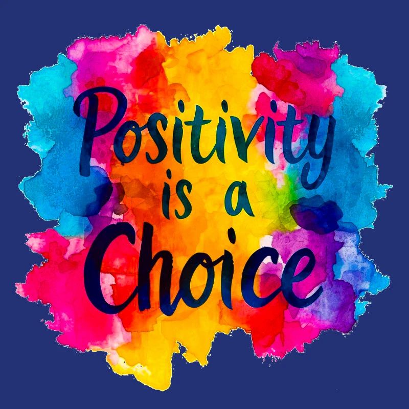 Positivity is a Choice