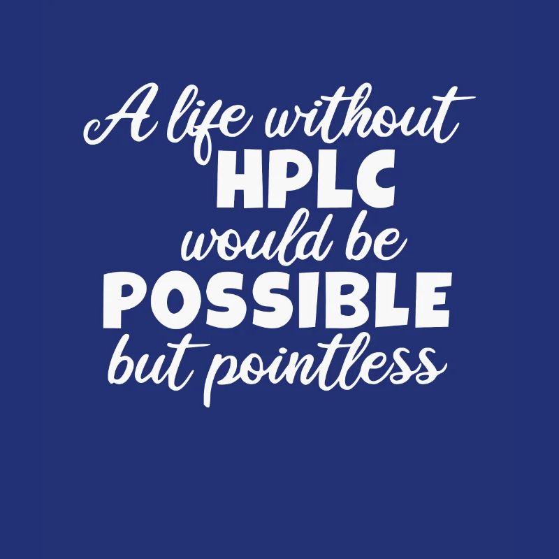 High Performance Liquid Chromatography HPLC