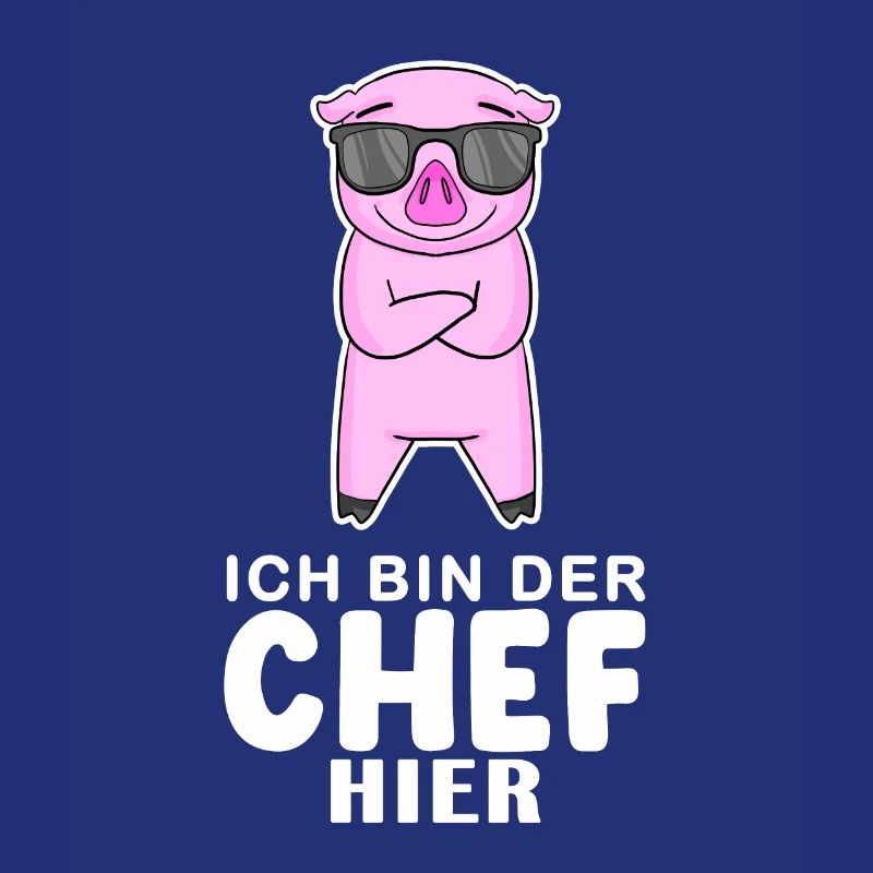 cooles Schwein Chef Spruch