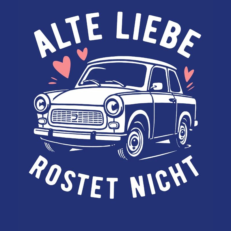 Old love doesn't rust - Trabi - Kultauto DDR
