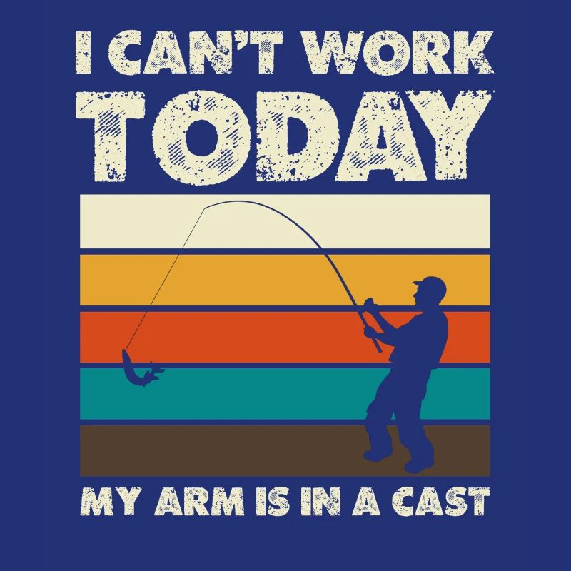 I can't work today Arm in a cast