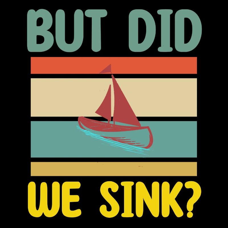 but did we sink Boot spruch 
