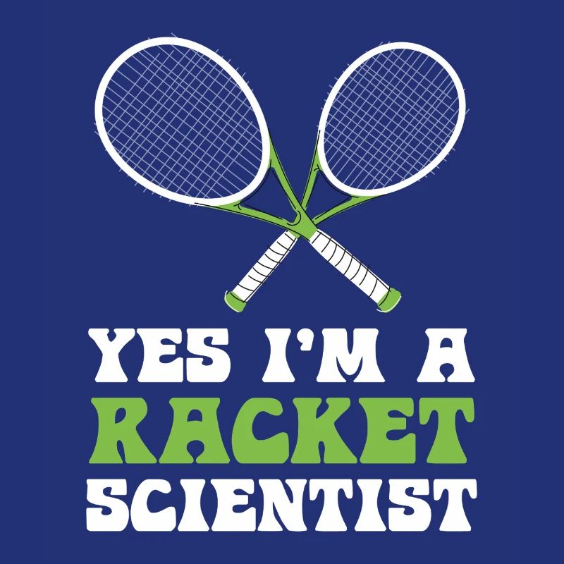 Racket Scientist Saying