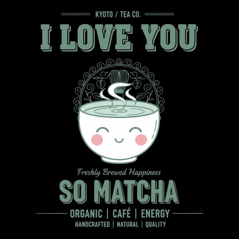 I Love You So Matcha Green Tea Matcha Latte