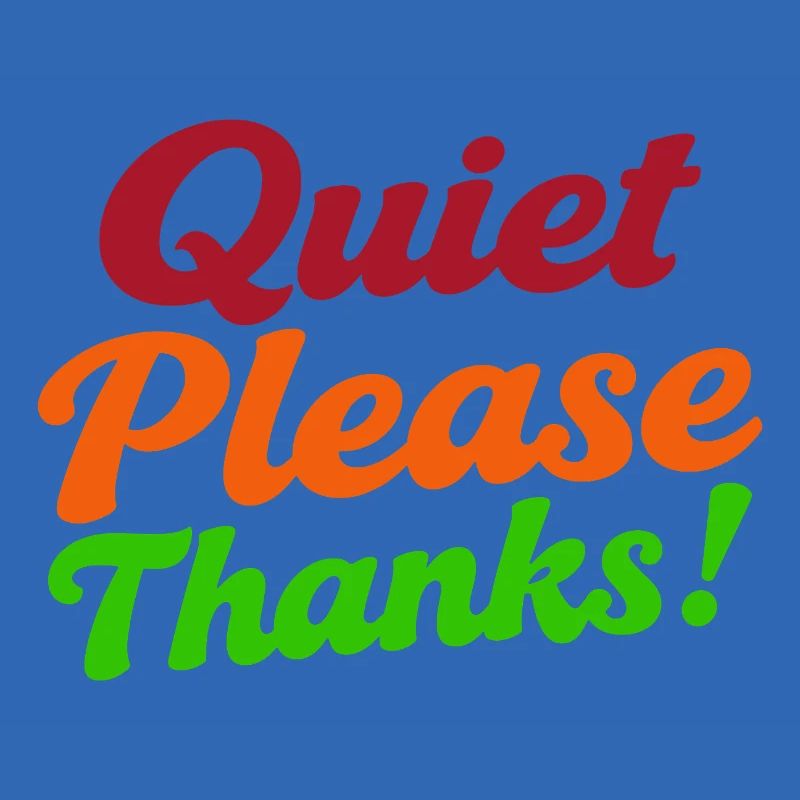 Quiet Please Thanks Höfliche Ruhe Bitte
