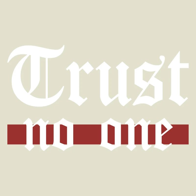 Trust No One Gothic Grunge Statement Spruch