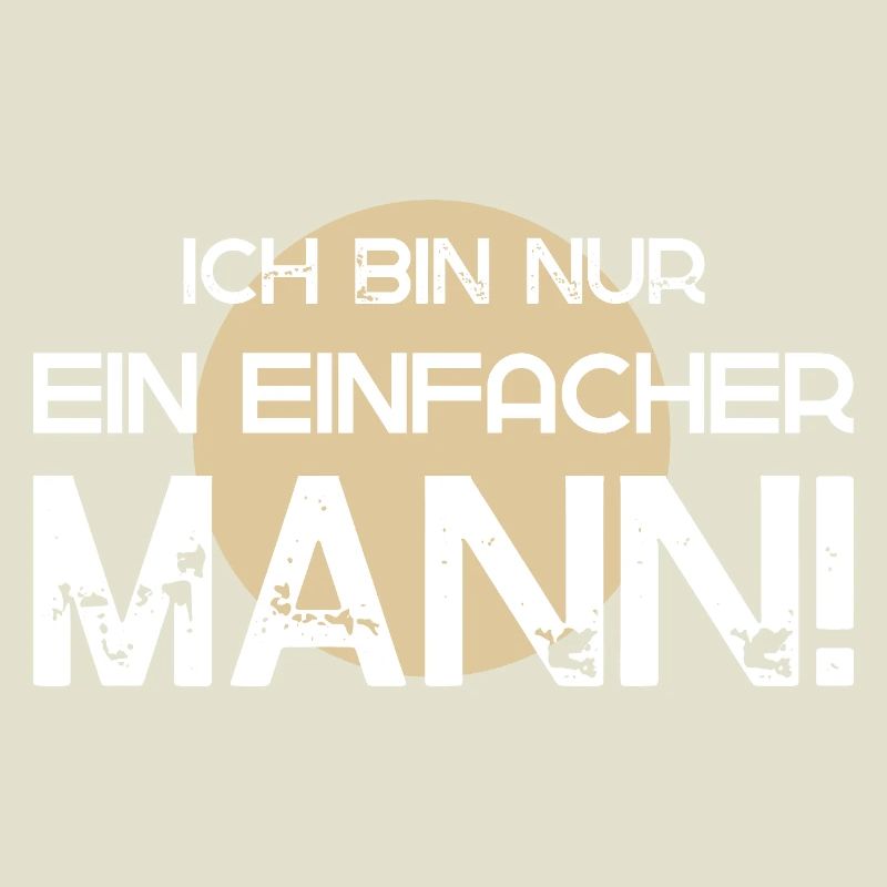 Ich bin nur ein einfacher Mann