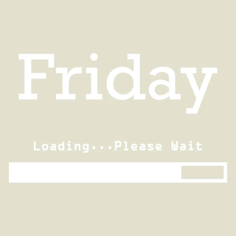 Friday Loading: Endlich Freitag & Wochenende