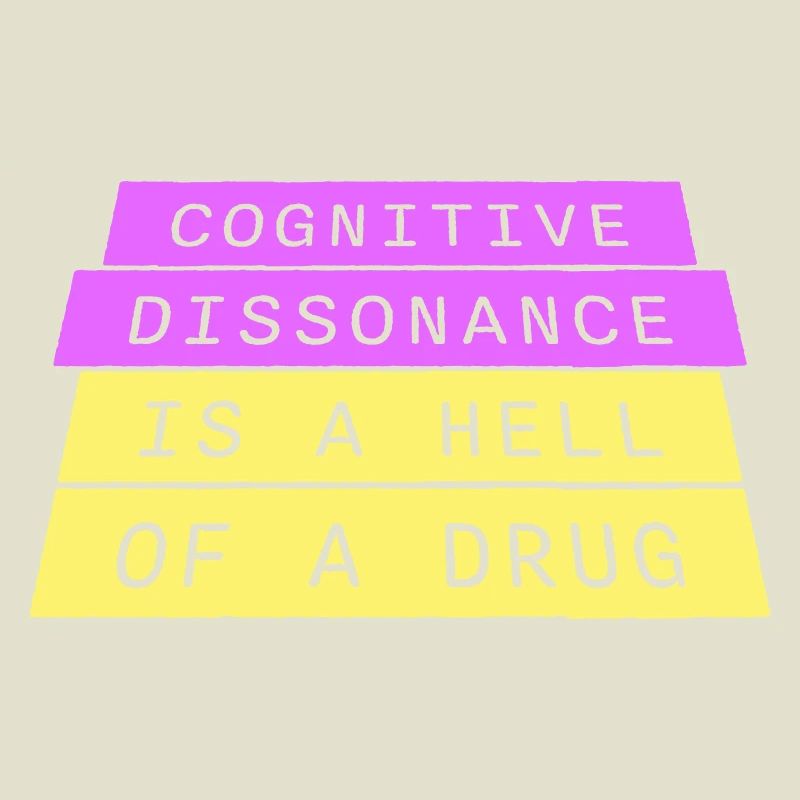 La dissonance cognitive est un sacré dicton.