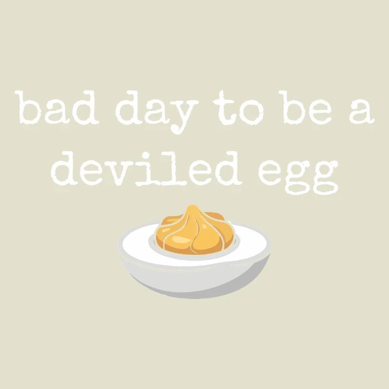 Lustiger Spruch Ei Buffet Essen Bad Day Deviled Eg