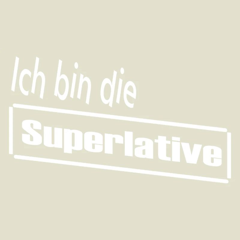I am the Superlative / Statement / Saying