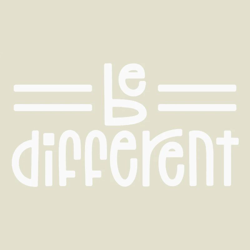 Be different