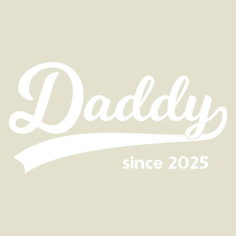 Daddy Since 2025 – Vintage Script