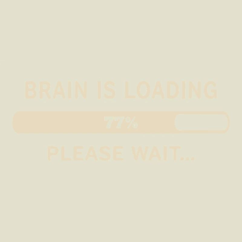 Brain Loading – Please Wait