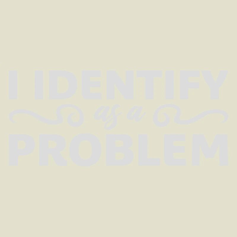 I Identify as a Problem Statement Frech Rebellisch