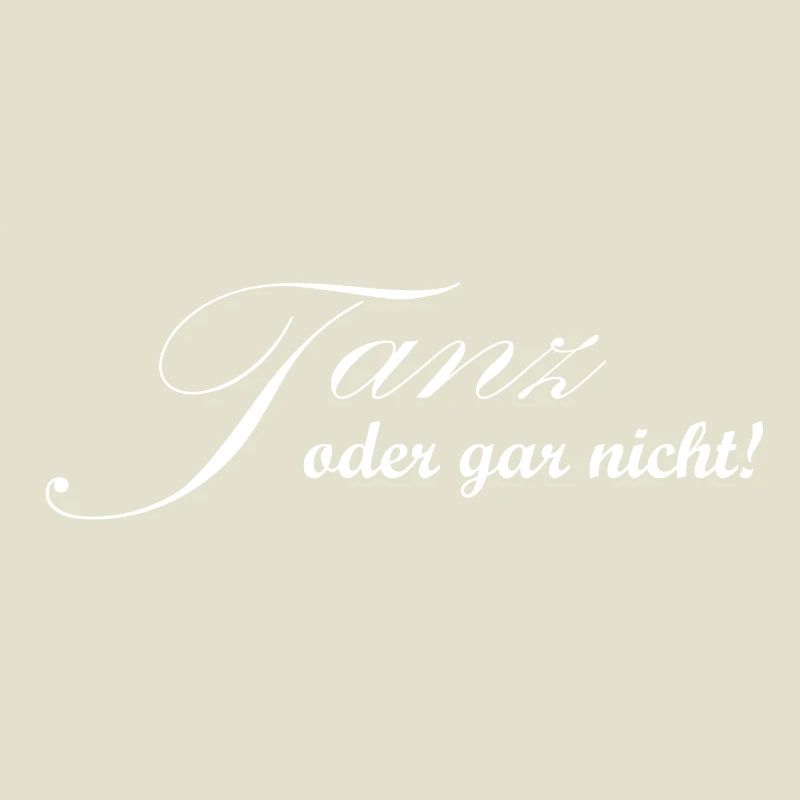 Tanz oder gar nicht - Tänzer Design