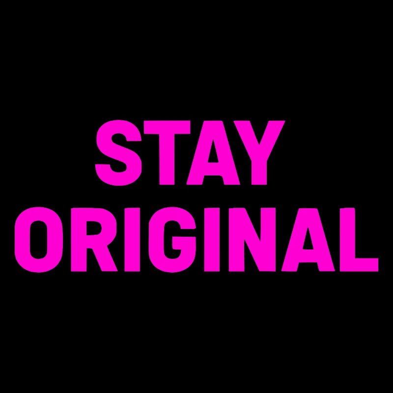 Stay Original Neon Pink Typo