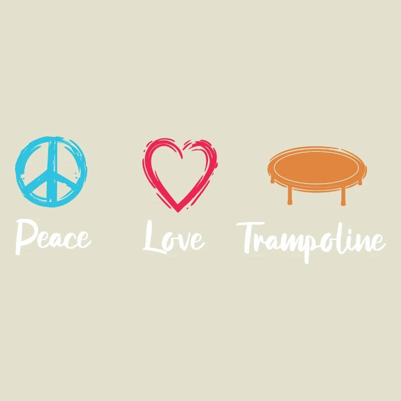 Peace Love Trampoline