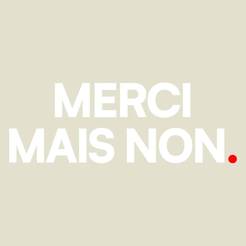 Merci mais non