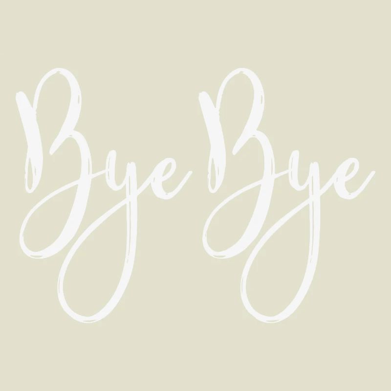 Bye bye