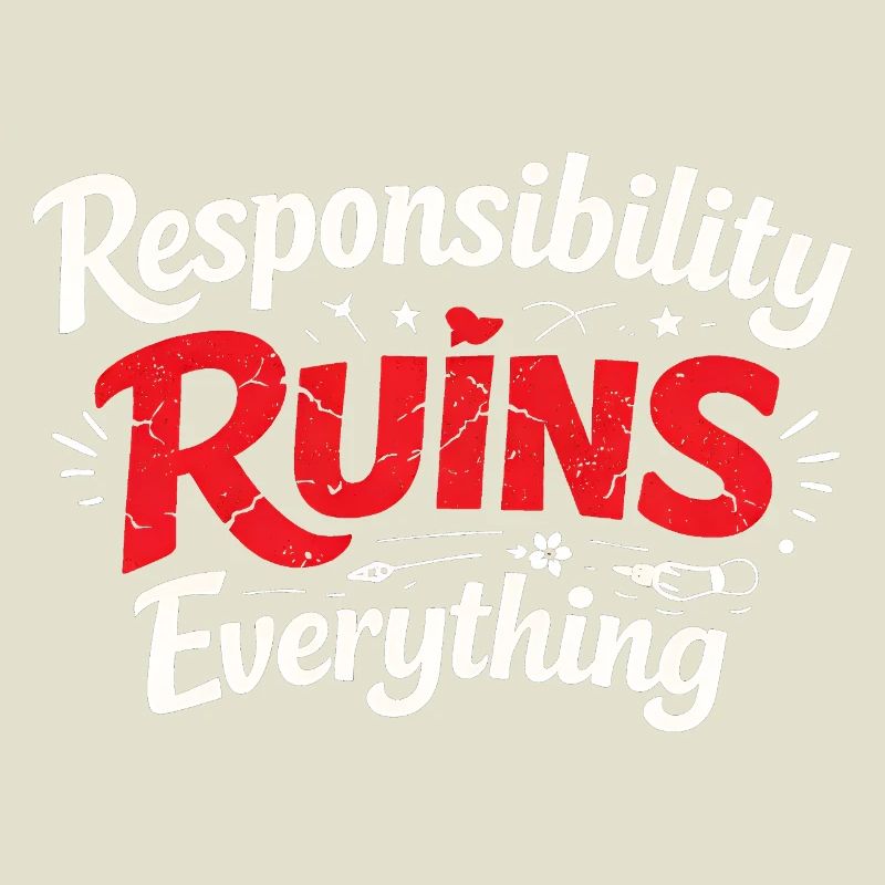 Sarcasm Responsibility Ruins Everything Funny Men