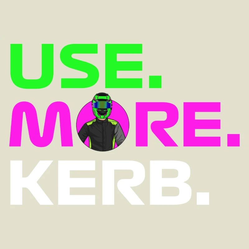 USE. MORE. KERB.