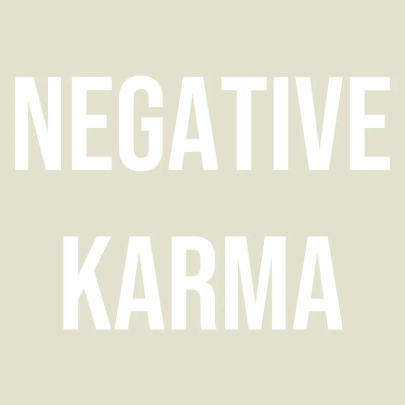 Negative Karma T-Shirt Geschenkidee