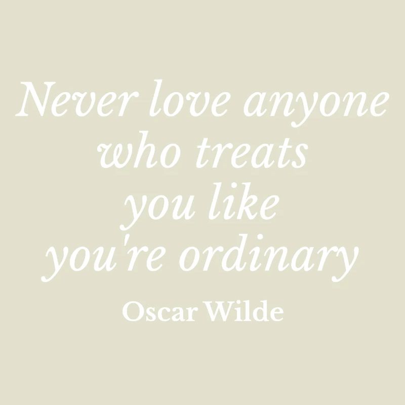 Ordinary No More : citation de Wilde