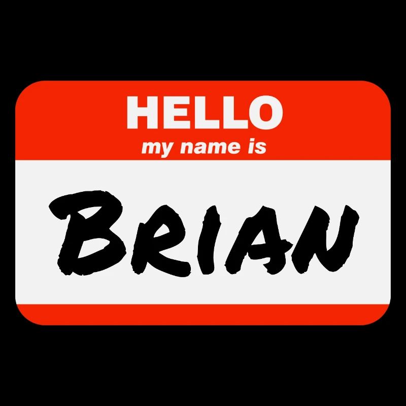 Hello My Name Is Brian Etikett Namensschild