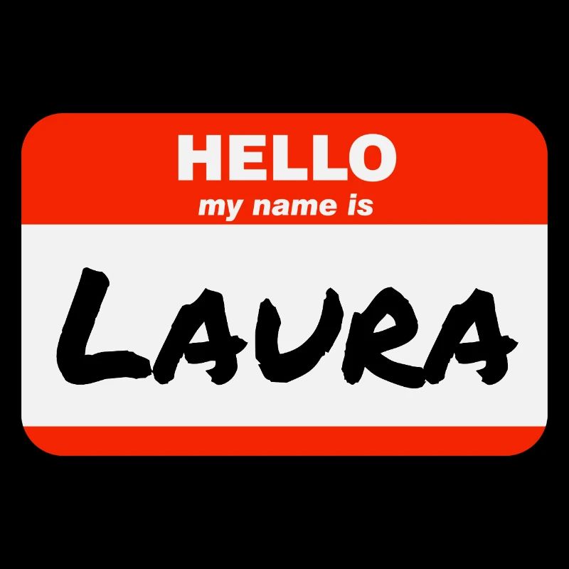 Hello My Name Is Laura Label Name Tag