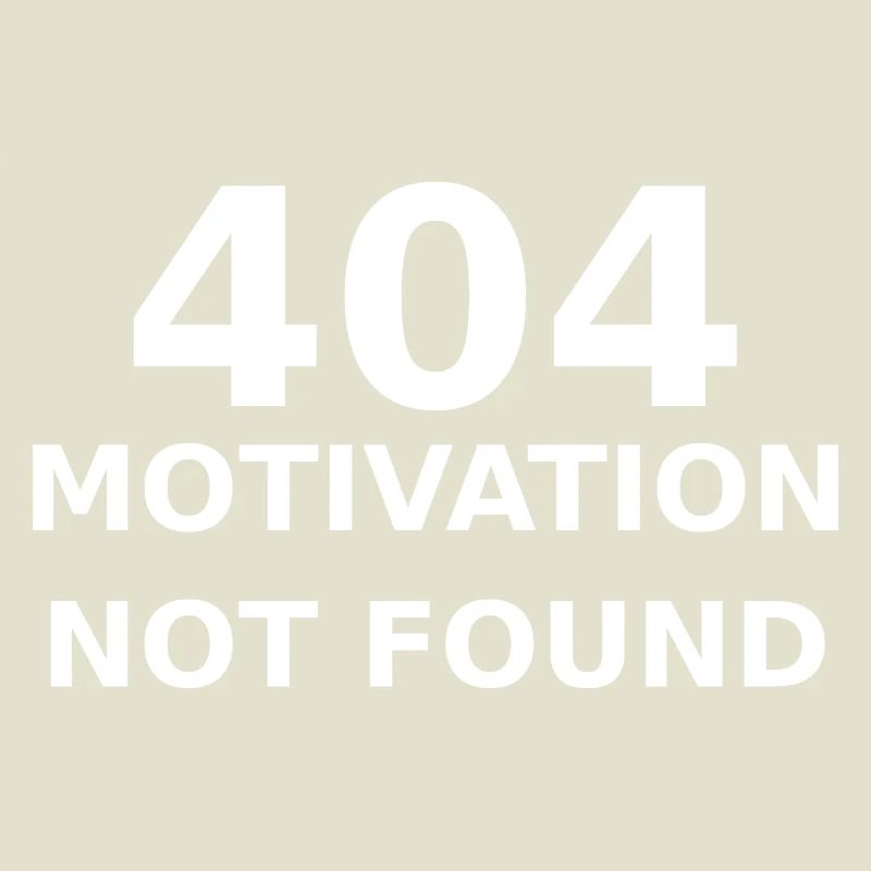 404 Motivation Not Found – IT & Developer Spruch
