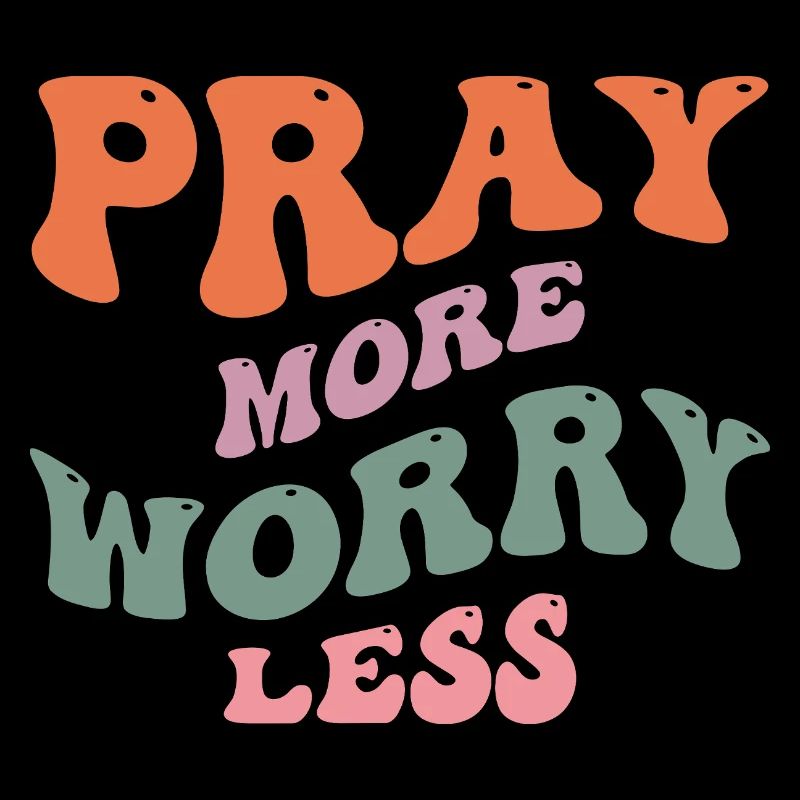 Pray More Worry Less - Christian Products