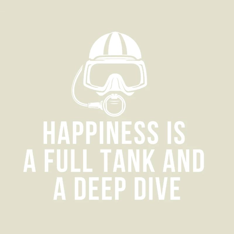 Happiness is a Full Tank and a Deep Dive