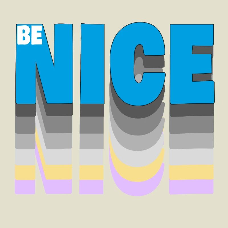 Be nice