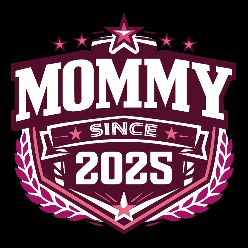 Mama seit 2025 – Stolze neue Mama Design