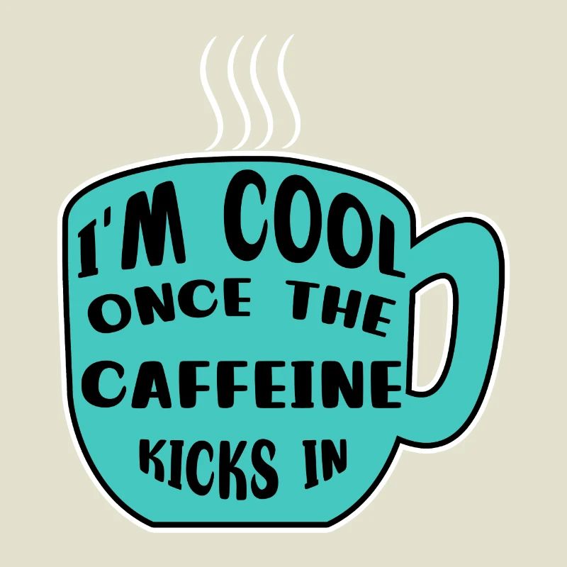 Caféine Coffee Drinker Coffee Cup Coffee Déclaration