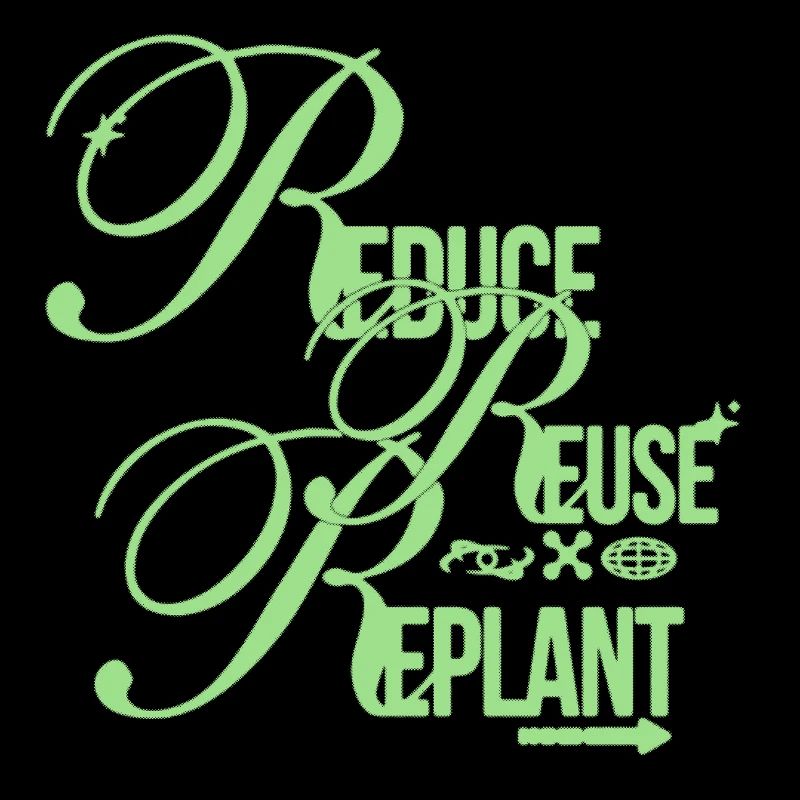 Message écologique – Réduire, Réutiliser, Replanter