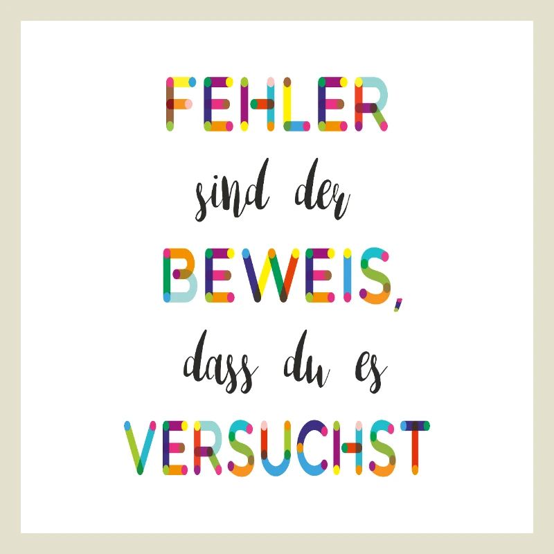 Fehler sind der Beweis – Motivationsspruch
