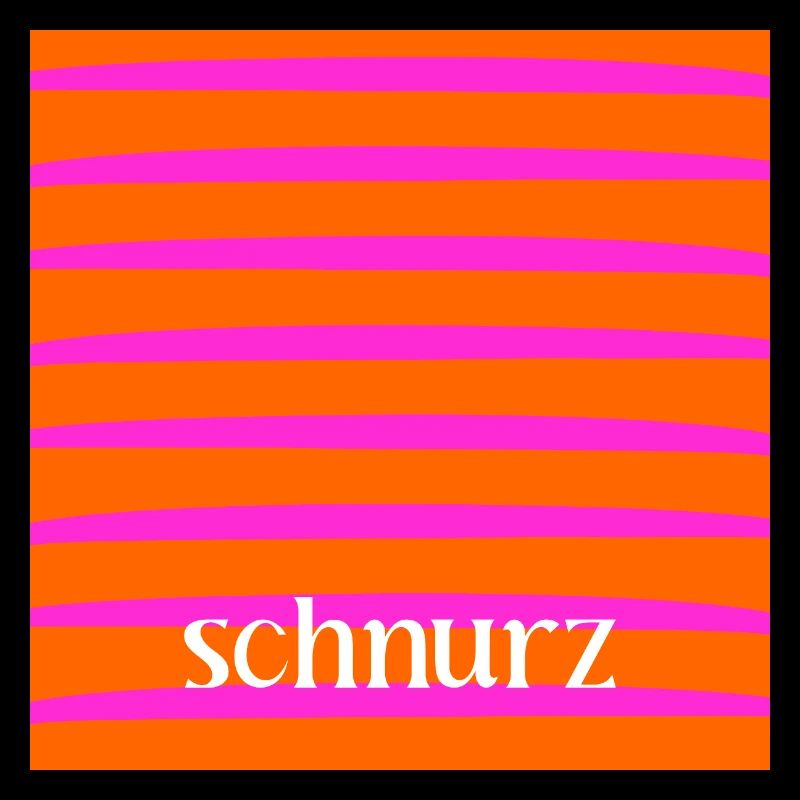 SCHNURZ PIEP EGAL